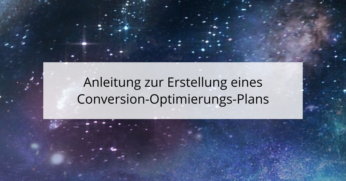 Anleitung zur Erstellung eines Conversion-Optimierungs-Plans