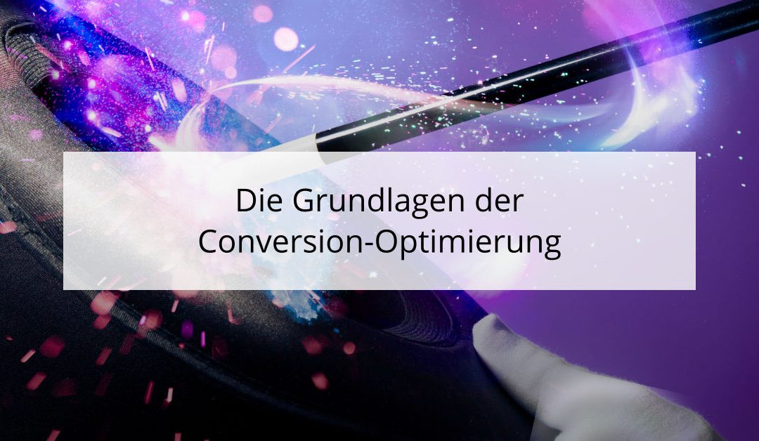 Die Grundlagen der Conversion-Optimierung