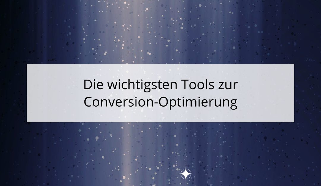 Die wichtigsten Tools zur Conversion-Optimierung