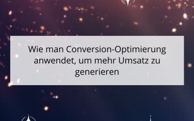 Wie man Conversion-Optimierung anwendet, um mehr Umsatz zu generieren